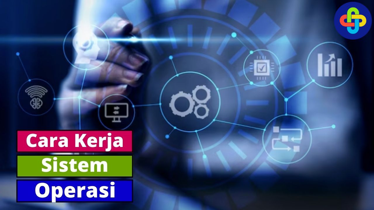 Begini Cara Kerja Sistem Operasi Komputer